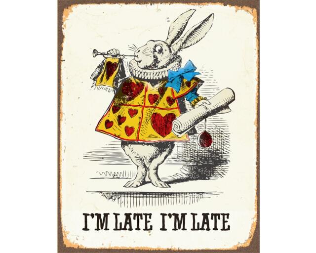 Alice in Wonderland I'm Late Vintage Enamel Metal Tin Sign Wall Plaque