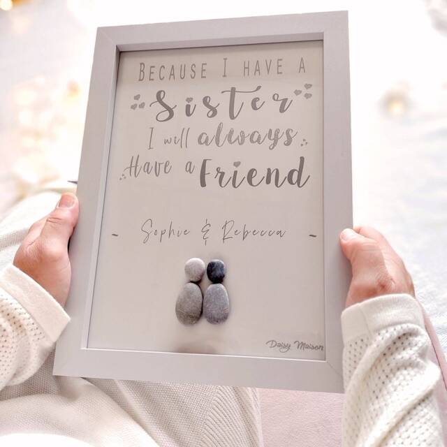 Personalised Sister Pebble Picture - Framed Art Gift For Because I Have A - image 1
