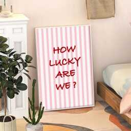How Lucky Are We Stripe Quote Art Canvas Poster, Trendy Wall Art, Apartment Aesthetic Decor, Retro Home Printed Gift - thumbnail 3