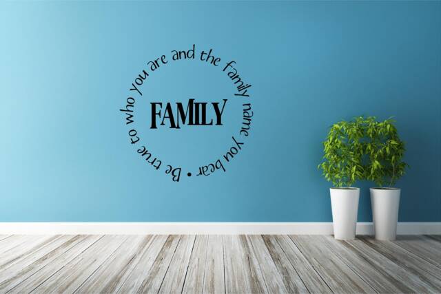Family Be True To Who You Are - Removable Wall Decal Sticker