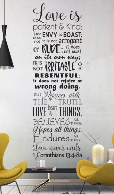 "Vinyl Wall Art Decal - 1 Corinthians 134-8 ""Love Is Patient... Believes All Things Hopes Endures Things. Love Never Ends." - image 1