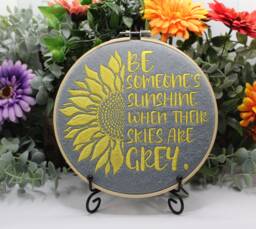 Embroidered Sunflower Hoop Art Be Someone's Sunshine Quote - thumbnail 1