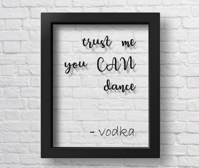 Transparent Trust Me You Can Dance Poster Party Decor Wedding Print Vodka Sign Bar Dancing - image 1
