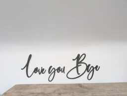 Love You Bye Birchwood Sign - Door & Wall Decor - thumbnail 1