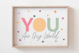 Girls Pastel Nursery Prints, You Are My World Print, Bedroom Quote, Wall Art, Home Decor, Playroom Prints - thumbnail 1