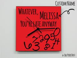 Custom Name Whatever, You're Late Anyway/Square Red - Wall Clock