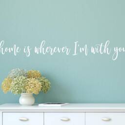 Home Is Wherever I'm With You Decal - Wall Vinyl Wall Decor - thumbnail 3