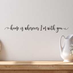 Home Is Wherever I'm With You Decal - Wall Vinyl Wall Decor - thumbnail 2