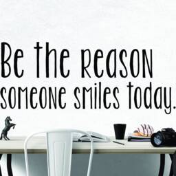 Inspirational Quote Wall Decal Be The Reason Someone Smiles - thumbnail 2