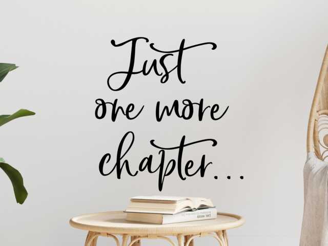 Reading Wall Decal, Corner Art, Book Library Decor, English Teacher Just One More Chapter - image 1