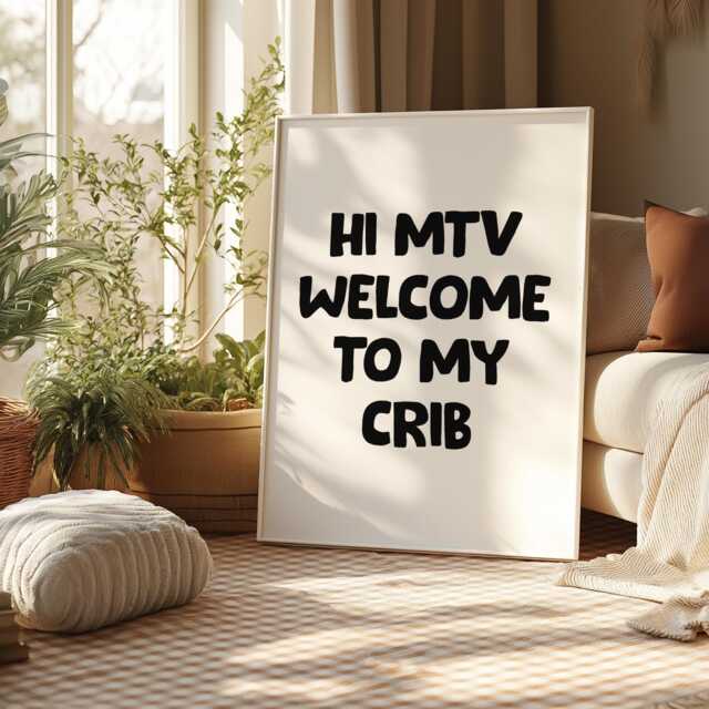 Hi Mtv Welcome To My Crib Print Funny Home Wall Art Decor - image 1
