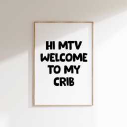 Hi Mtv Welcome To My Crib Print Funny Home Wall Art Decor - thumbnail 3