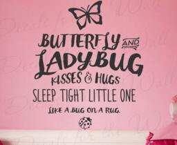 Butterfly & Ladybug Kisses Hugs Sleep Tight Little One Like A Bug On Rug - Girl's Room Kids Baby Nursery Wall Decal Decor Say B25B
