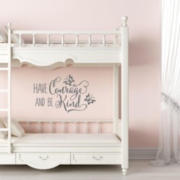 Have Courage Be Kind Wall Decal Nursery Decor, Princess Quote Ww159 - thumbnail 1