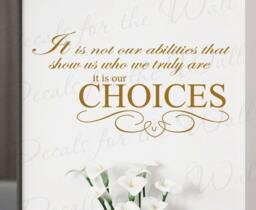 It Not Our Abilities That Show Us Who We But Choices Inspirational Character Honesty Wall Decal Art Vinyl Lettering Quote Sticker Decor In64 - thumbnail 1