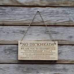 Funny Wooden Sign No Dickheads Policy, Man Cave Bar Decor, Rude Wall Art - thumbnail 2