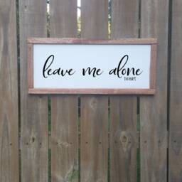 Leave Me Alone Thanks Farmhouse Style Wood Sign, Home Office Welcome, Bathroom Wall Decor, Gift For Mom Or Wife, Go Away Welcome Sign - thumbnail 2