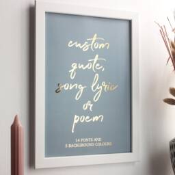 Custom Quote Foil Print, Metallic Text Personalised Typography Poem - Song Lyrics Prints, Wording Wall Art - thumbnail 3