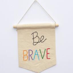 Be Brave, Embroidered Mini Banner Wall Hanging, Inspirational Quote, College Dorm Decor, Kids Room Pennant Flag, Home Decor - thumbnail 2