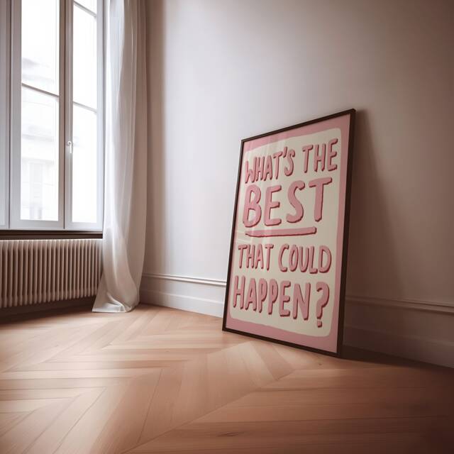 What's The Best That Could Happen Unframed Print - Positive Poster Wall Art Colourful Decor Uplifting Prints Posters - image 1