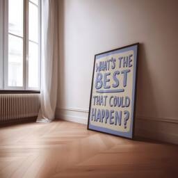 What's The Best That Could Happen Unframed Print - Positive Poster Wall Art Colourful Decor Uplifting Prints Posters - thumbnail 2