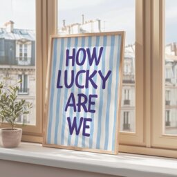 How Lucky Are We Print, Blue Striped, Kitchen Stripey Trendy Aesthetic Home Decor, Cute Positive Quote Gift - thumbnail 2