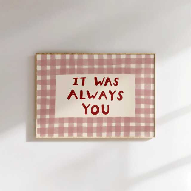 It Was Always You Unframed Print - Gifts For Partner Gingham Decor Landscape Wall Art Bedroom Prints Nursery Wedding Baby - image 1