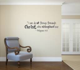 I Can Do All Things Through Christ Who Strengthens Me. Philippians 413 Vinyl Wall Decal - Decals - thumbnail 1