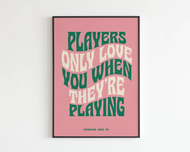 Fm Inspired - Dreams Players Only Love You When No.2 Lyrics Music A3 A4 A5 Wall Art Poster Print - image 1