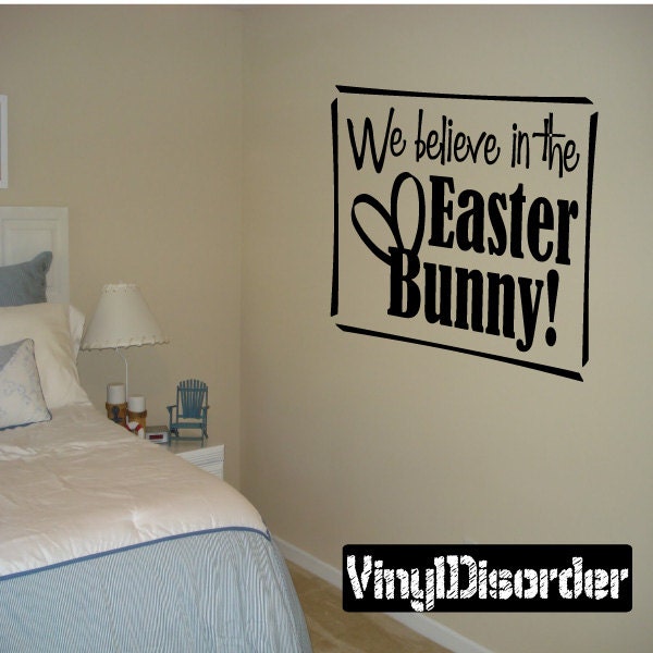 We Believe in The Easter Bunny - Vinyl Wall Decal Quotes Sticker Hd075Et - image 1