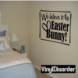 We Believe in The Easter Bunny - Vinyl Wall Decal Quotes Sticker Hd075Et - thumbnail 1