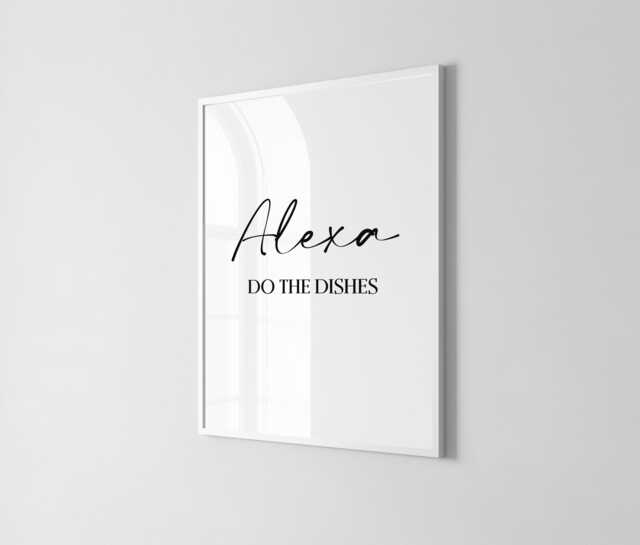 Alexa Do The Dishes Print - Kitchen Prints Wall Shelf Decor - image 1