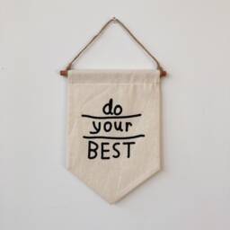 Do Your Best Banner, Natural Cotton Muslin, Silkscreen Wall Hanging - thumbnail 1