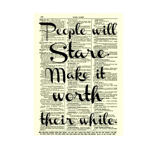 People Will Stare Make It Worth Their While Quote On An 1897 Dictionary Page, Wall Decor, Art Print, Inspirational Art, Dorm Decor - image 1