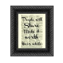 People Will Stare Make It Worth Their While Quote On An 1897 Dictionary Page, Wall Decor, Art Print, Inspirational Art, Dorm Decor - thumbnail 3