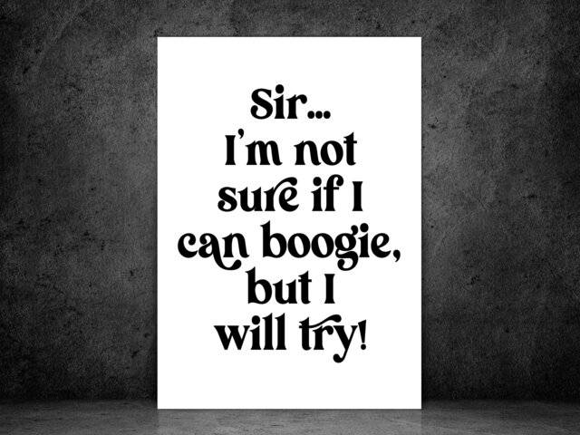 Sir, I Can Boogie - Not Sure Black Scotland Print Poster - Scottish Football Lyric Gift A5 A4 A3 Framed Or Unframed - image 1