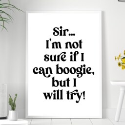 Sir, I Can Boogie - Not Sure Black Scotland Print Poster - Scottish Football Lyric Gift A5 A4 A3 Framed Or Unframed - thumbnail 2