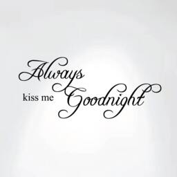 "Always Kiss Me Goodnight Quote Decal Removable Art Wall Sticker Home Bedroom Nursery D??cor Crib #1284 - 30"" Wide X 13" - thumbnail 1