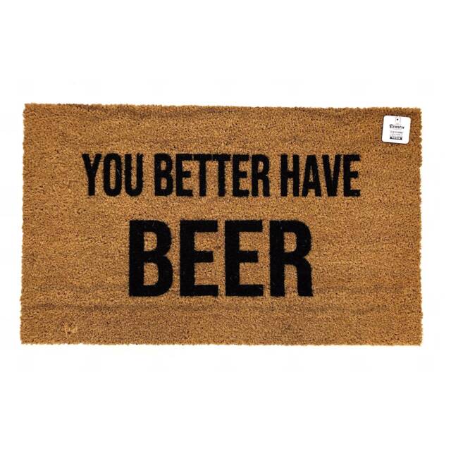 You Better Have Beer Doormat - Funny Welcome Mat For Porch Gift Lover Handmade Coir Door Party Host Rug Outdoor Decor - image 1