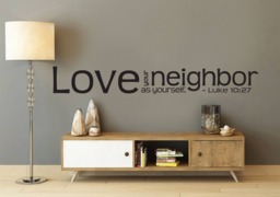 "Vinyl Wall Art Decal - Luke 1027 ""Love Your Neighbor As Yourself" - thumbnail 1