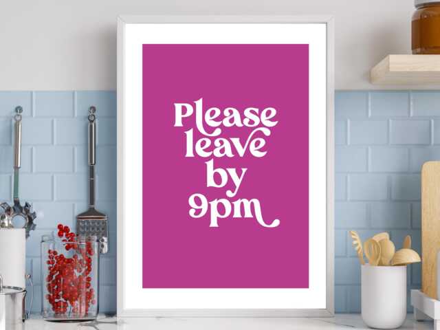 Please Leave By 9Pm - Fuchsia Pink Art Print Poster - Kitchen Home Party Wall Decor Typography Retro Funky Font Gift A5 A4 A3 - image 1