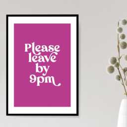Please Leave By 9Pm - Fuchsia Pink Art Print Poster - Kitchen Home Party Wall Decor Typography Retro Funky Font Gift A5 A4 A3 - thumbnail 3