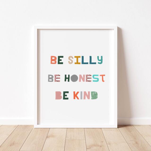 Be Silly, Honest, Kind - Children's Wall Art, Bedroom, Playroom - Nursery Decor, Prints For Office, Teenager Print, Fun Child's Print - image 1