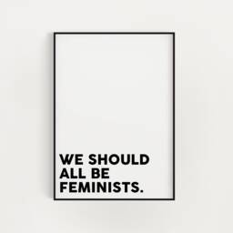 We Should All Be Feminists Poster Print, Self Love Quote Wall Art, Gift For Her, New Home Birthday Gift, Body Positive - thumbnail 2