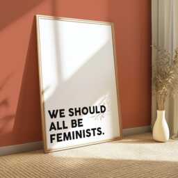 We Should All Be Feminists Poster Print, Self Love Quote Wall Art, Gift For Her, New Home Birthday Gift, Body Positive - thumbnail 1