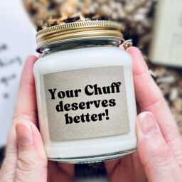 Funny Breakup Gift, Your Chuff Deserves Better, Divorce Celebration, Newly Single, Cheer Up Candle