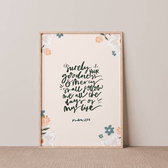 Surely Goodness & Mercy Will Follow Me, Psalm 236 Christian Print, Family Wall Art Faith Print Religious Gift - image 1