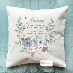 Personalised If Grandmas Mums Nannas Aunties Moms Mams Nanny Granny Were Flowers Blue Pink Floral Design Home Linen Style Cushion Cover - thumbnail 2