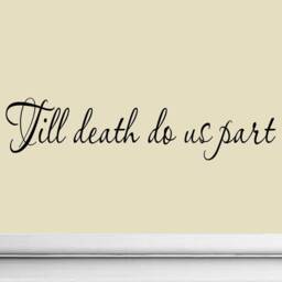 Vwaq Till Death Do Us Part Wall Quote Decal Wedding Marriage Saying Picture Photo Stickers Vinyl Lettering - thumbnail 1
