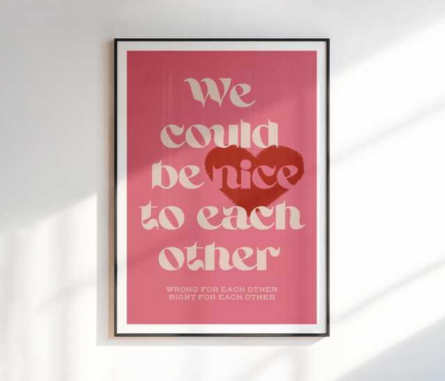 We Could Be Nice To Each Other Inspired Lyrics Print - Wall Art A4 A3 A5 Unframed Indie Music R&b Concert - image 1